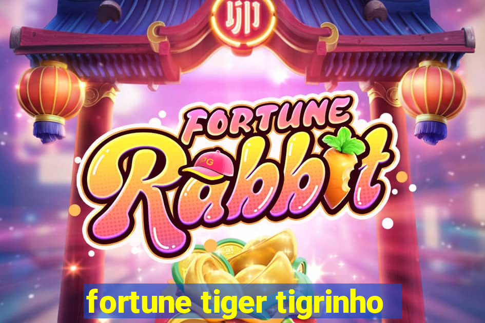 fortune tiger tigrinho